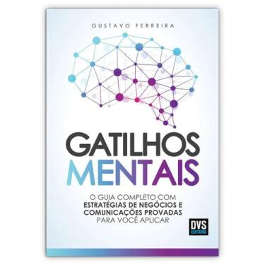 Imagem de Gatilhos Mentais - O Guia Completo com Estratégias de Negócios - Gusta