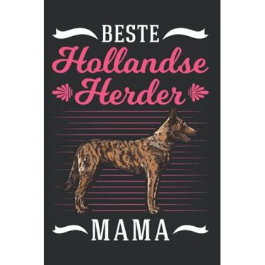 Imagem de Hollandse Herder Tagesplaner: Beste Hollandse Herder Mama/Kalender 2022 / Wochenplaner Tagesplaner Planer/Planungsbuch To-Do-Liste / 6x9 Zoll / 100 ausfüllbare Seiten