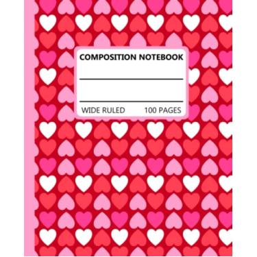 Imagem de Caderno de composição do dia dos namorados pautado largo: lindo pequeno livro de composição de coração rosa e vermelho para crianças | Caderno escolar divertido dos namorados | 100 páginas forradas