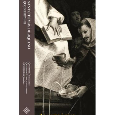 Imagem de Quodlibets I, II e III (Santo Tomás de Aquino)