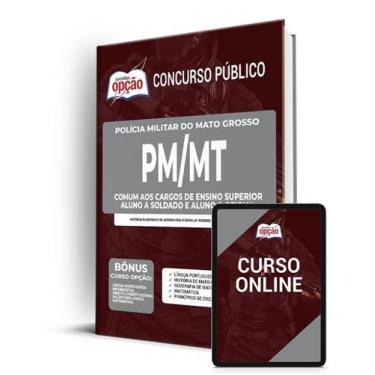 Imagem de Apostila PM-MT - Comum aos Cargos de Ensino Superior - Apostilas Opção