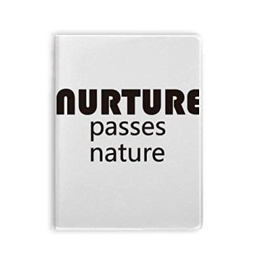 Imagem de Caderno de anotações com citação "Nurture Passes", capa de goma