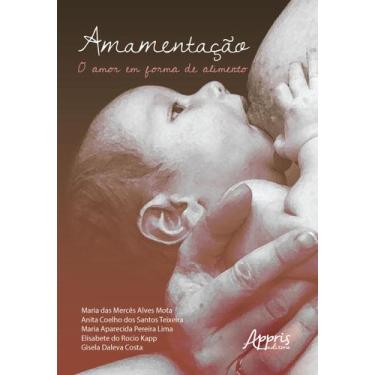 Imagem de Livro - Amamentação: o amor em forma de alimento