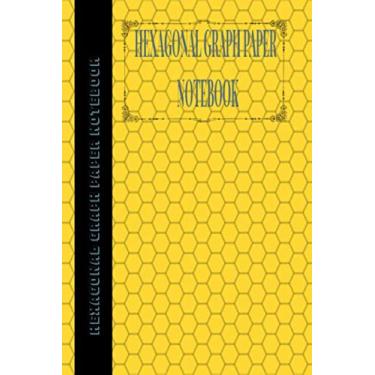 Imagem de Hexagonal Graph Paper Notebook: 1 Inch Hexagons, 100 Sheets: Hexagonal Notebook not EBook HEX Graph Paper For Sketches, Gaming, Mapping, Graphs, Structuring Sketches and etc.