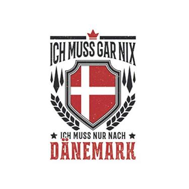 Imagem de Dänemark Notizbuch: Ich muss gar nix Ich muss nur nach Dänemark Reise / 6x9 Zoll / 120 karierte Seiten Seiten