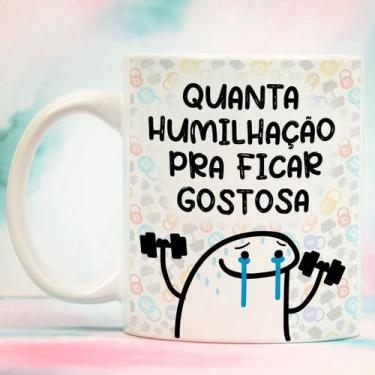 Imagem de Caneca Personalizada Meme Flork -Quanta Humilhação Para Ficar Gostosa 