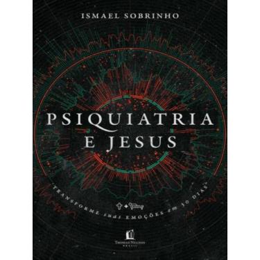 Imagem de Livro - Psiquiatria e Jesus - Thomas Nelson Brasil