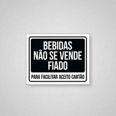 Imagem de Placa Acm Bebidas Não Se Vende Fiado 18X23 - Sinalizo