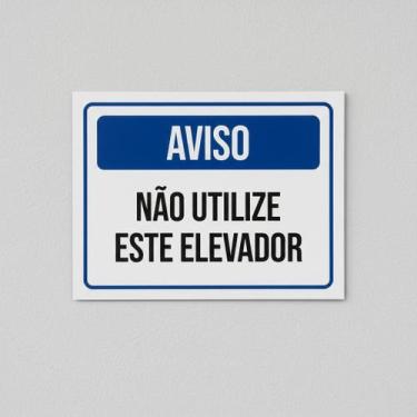 Imagem de Placa Acm Aviso Não Utilize Este Elevador 18X23 - Sinalizo
