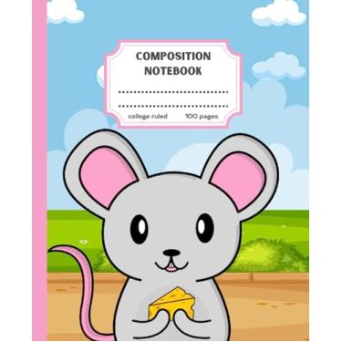 Imagem de Mouse Composition Notebook: Funny & Cute Mouse Composition Notebook College Ruled for Kids - Back to School - 7.5 x 9.25 College Ruled Pages