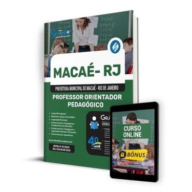 Imagem de Apostila Prefeitura de Macaé - RJ 2024 - Professor Orientador Pedagógi
