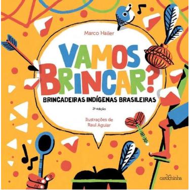 Imagem de Vamos Brincar Brincadeiras Indígenas Brasileiras - CAROCHINHA, Sortido