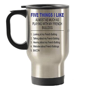 Imagem de Caneca de viagem com isolamento térmico de aço inoxidável Five things I Like About My French Bulldog