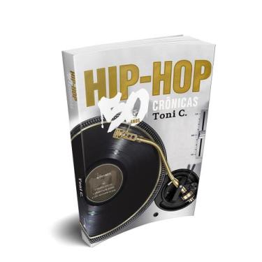 Imagem de Livro - Hip-Hop: 50 Anos, 50 Crônicas