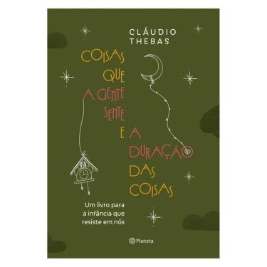 Imagem de Coisas Que A Gente Sente E A Duração Das Coisas