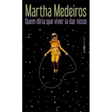 Imagem de Quem Diria Que Viver Ia Dar Nisso - LPM, 3