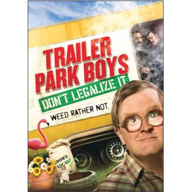 Imagem de Trailer Park Boys: Dont Legalize It