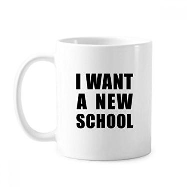 Imagem de I Want A New School Mug Cerâmica Caneca de café xícara de porcelana louça