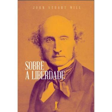 Imagem de Sobre A Liberdade (John Stuart Mill) - Vide Editorial