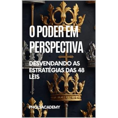 Imagem de O Poder em Perspectiva: Desvendando as Estratégias das 48 Leis