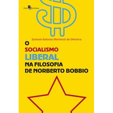 Imagem de O Socialismo Liberal Na Filosofia De Norberto Bobbio - Paco Editorial