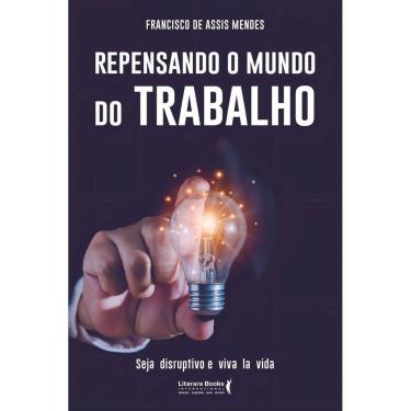Imagem de Repensando o Mundo do Trabalho - Seja Disruptivo e Viva La Vida