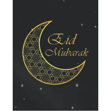 Imagem de Notebook: Eid Mubarak Cool Moon Aid Mubarak Notes Interior / 8.5 x 11 inches / 140 Pages