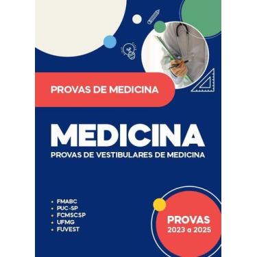 Imagem de Caderno de Provas Medicina - FMABC, PUC-SP, FCMSCSP, UFMG E FUVEST - E