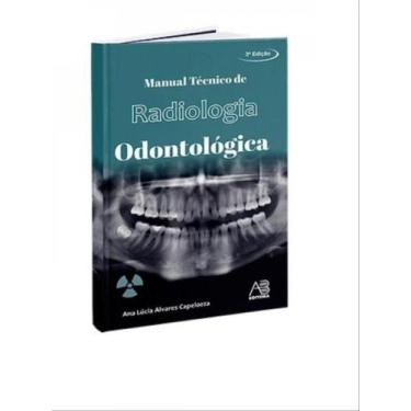 Imagem de Manual técnico de radiologia odontógica
