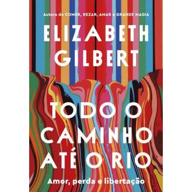 Imagem de Todo o caminho até o rio: Amor, perda e libertação