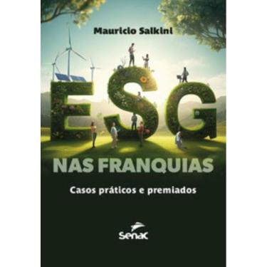 Imagem de Esg Nas Franquias - Casos Práticos E Premiados