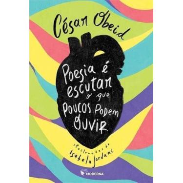 Imagem de Poesia e Escutar o Que Poucos Podem Ouvir - MODERNA., Sortido