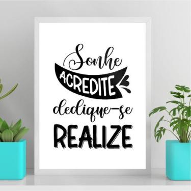 Imagem de Quadro Sonhe Acredite Dedique-se Realize 24x18cm - com vidro - Quadros