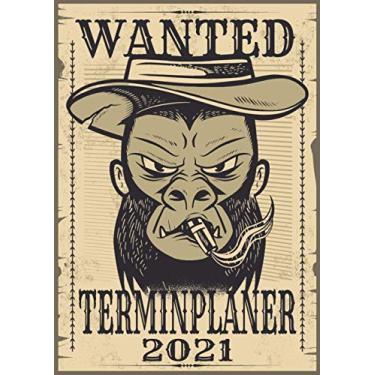 Imagem de Terminplaner 2021: Wochenplaner zum notieren, organisieren und planen DIN A4. Kalender/Terminkalender/Monats- / Tagesübersicht/Kontakt- / Geburtstags listen/Most Wanted Affe