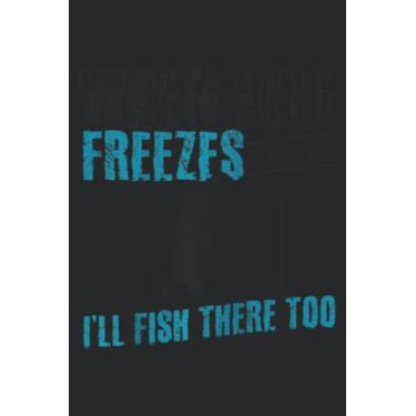 Imagem de When Hell Freezes Over i ll Ice Fish There Too Ice Fisher Raglan Baseball Family: Daily Planner Notepad To Do Schedule, Medium 6x9 Inches, 110 Pages, Printed Cover