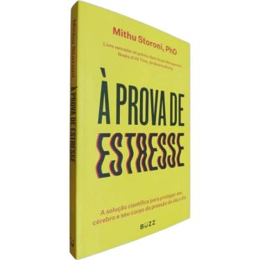 Imagem de Livro à Prova de Estresse Mithu Storoni A Solução Científica p/ Proteger Seu Cérebro e Seu Corpo da Pressão do Dia a Dia
