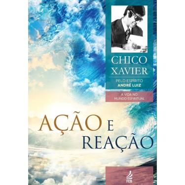 Imagem de Livro Ação e Reação: Coleção A Vida No Mundo Espiritual - Volume 9 (Lacrado)