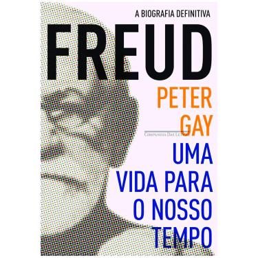 Imagem de Livro - Freud: uma Vida Para o Nosso Tempo - Peter Gay