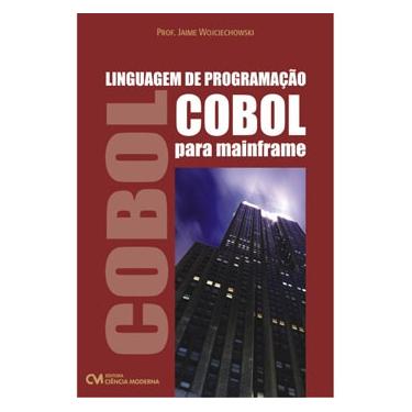 Imagem de Livro - Linguagem de Programação Cobol para Mainframe - Jaime Wojciechowski