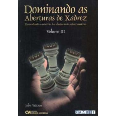 Dominando Aberturas No Xadrez - 9788573933451