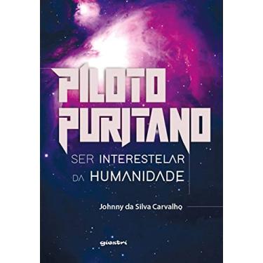 Imagem de Piloto Puritano: ser Interestelar da Humanidade (Volume 1)