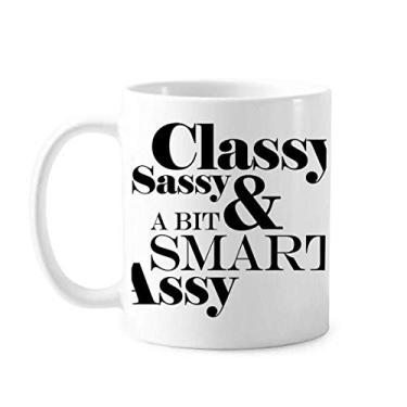 Imagem de Caneca elegante Sassy & A Bit Smart Assy com citação de cerâmica e café de porcelana