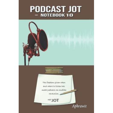 Imagem de Podcast Jot - Notebook 10: Brown, Lined, Bold Print College Ruled, 9 in x 6 in, Numbered 200 Pages, Prompts, Quotes, Musings, Home, Office, Gift, ... Research, Ownership Page, Aphrawit Invitation
