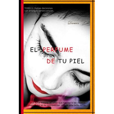 Imagem de El PERFUME DE TU PIEL: Novela romantica (Spanish Edition)