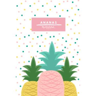 Imagem de Ananas dot grid journal: Explore your creativity, boost your memory, and experience your best self with this cool journal. For sketching, journaling, free writing…