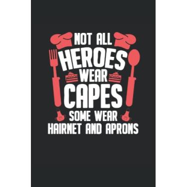 Imagem de Not All Heroes Wear Capes Cafeteria Some Wear Hairnet And Aprons: Lunch Lady Notebook |Cafeteria Journal |. Note del regalo della signora del pranzo della scuola