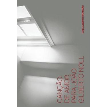 Imagem de Livro - Canção de amor para João Gilberto Noll
