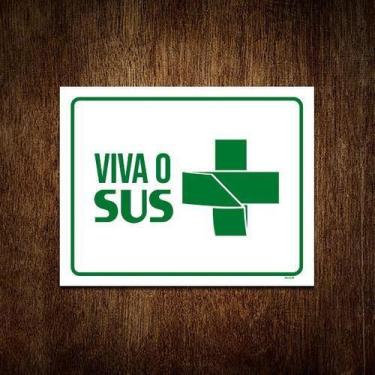 Imagem de Kit 10 Placa Sinalização Verde - Viva O Sus - Sinalizo.Com