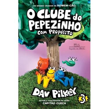 Imagem de Livro - O Clube Do Pepezinho: com propósito  Vol. 3 - Companhia das Le