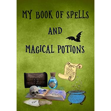Imagem de My Book of Spells and Magical Potions: A Personal Handbook to Write & Record Your Own Spells & Rituals for young witches and wizards in training, a great gift for teens, adults, kids, boys & girls: 3